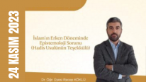 “İslam’ın Erken Döneminde Epistemoloji Sorunu”